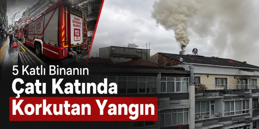 5 Katlı Binanın Çatı Katında Korkutan Yangın