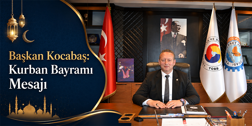 Başkan Kocabaş: Kurban Bayramı Mesajı