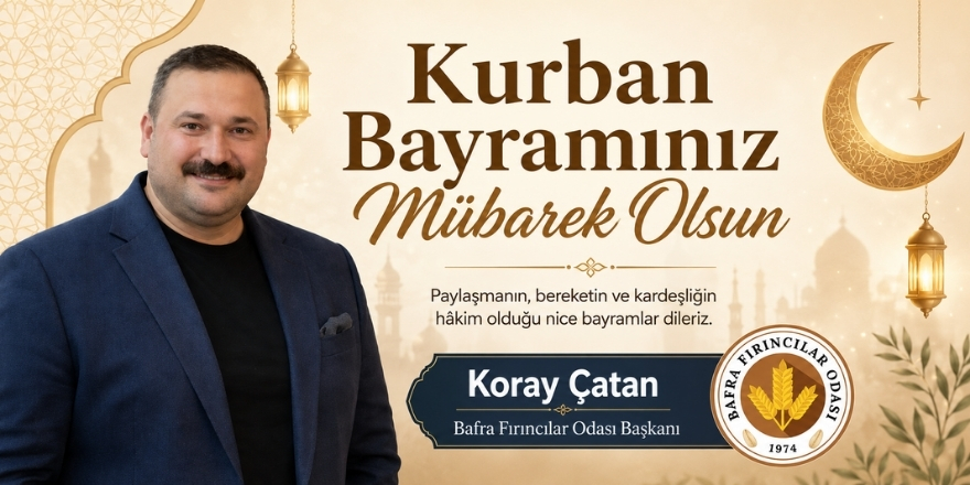 Koray Çatan: Bayram Sofralara Bereket, Gönüllere Huzur Getirsin