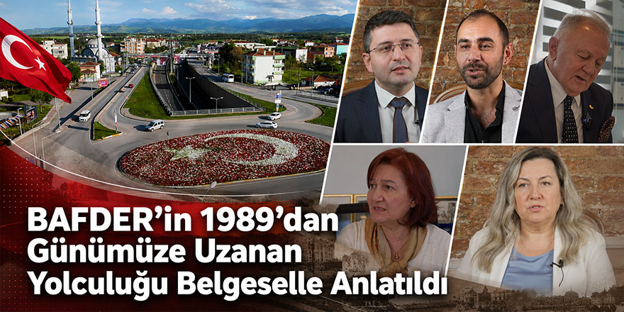 BAFDER’in 1989’dan Günümüze Uzanan Yolculuğu Belgeselle Anlatıldı