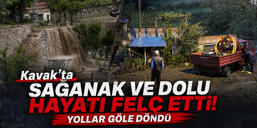 Kavak’ta Sağanak ve Dolu Hayatı Felç Etti! Yollar Göle Döndü