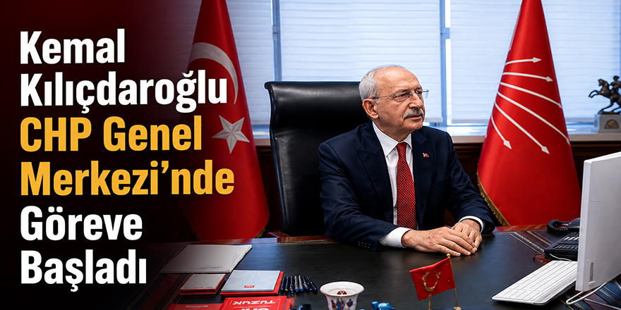CHP’de Kritik Gece! Kılıçdaroğlu Genel Merkezde Göreve Başladı