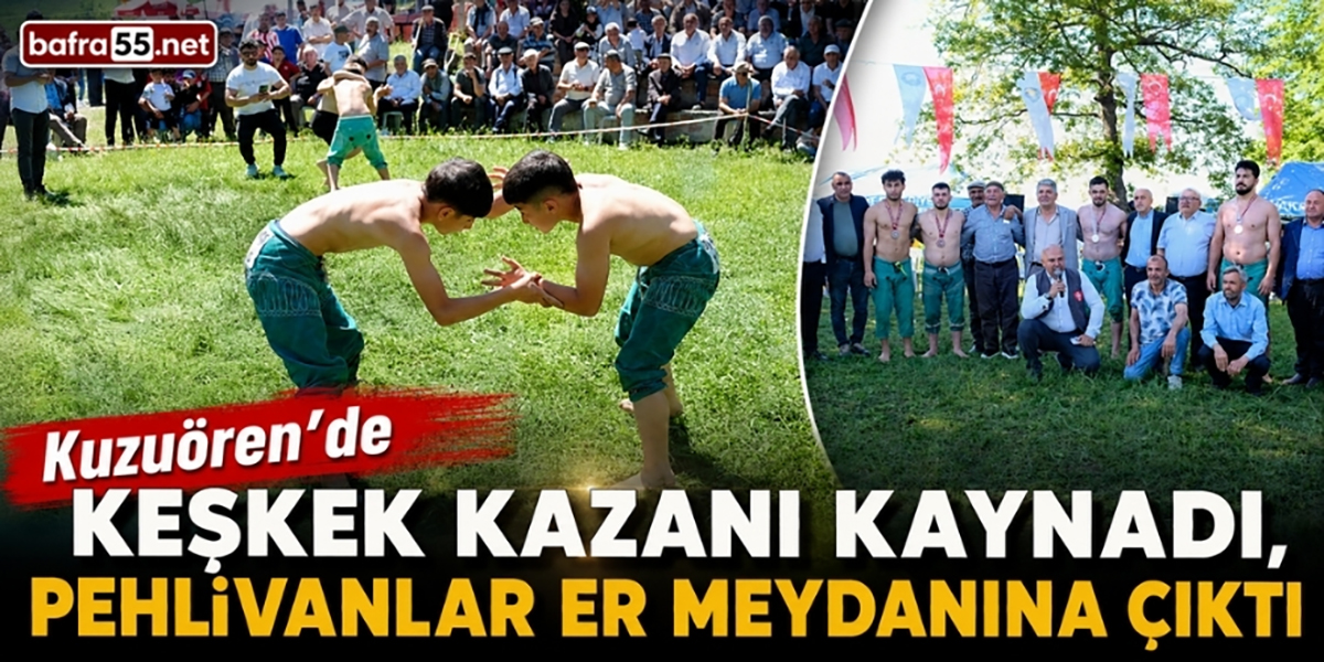Kuzuören’de  Keşkek Kazanı Kaynadı, Pehlivanlar Er Meydanına Çıktı