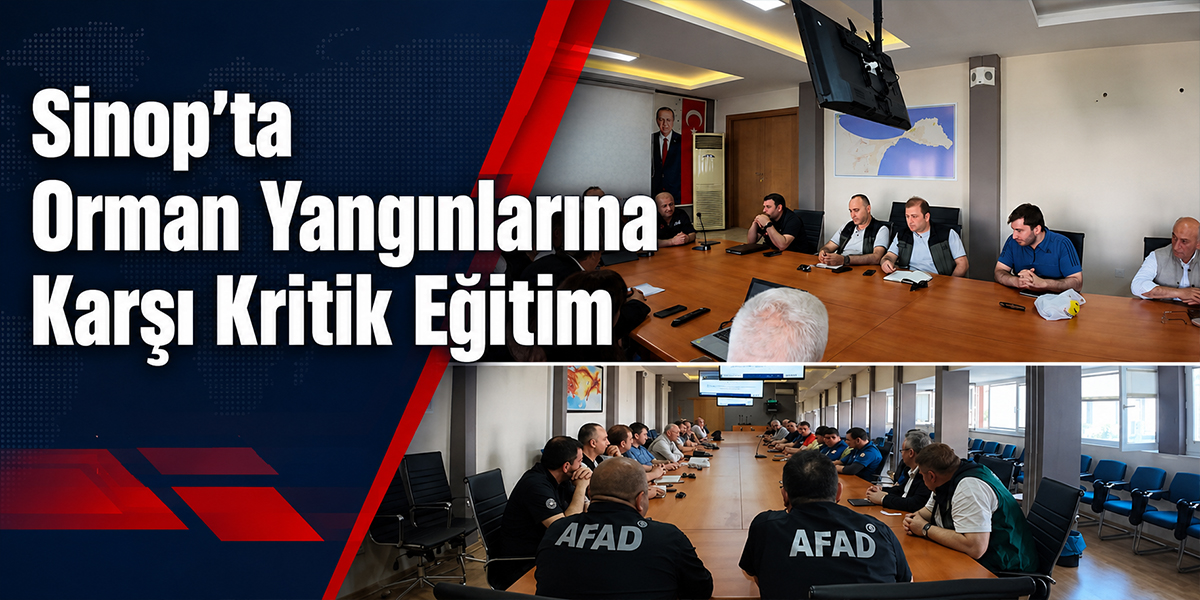 Sinop’ta Orman Yangınlarına Karşı Kritik Eğitim