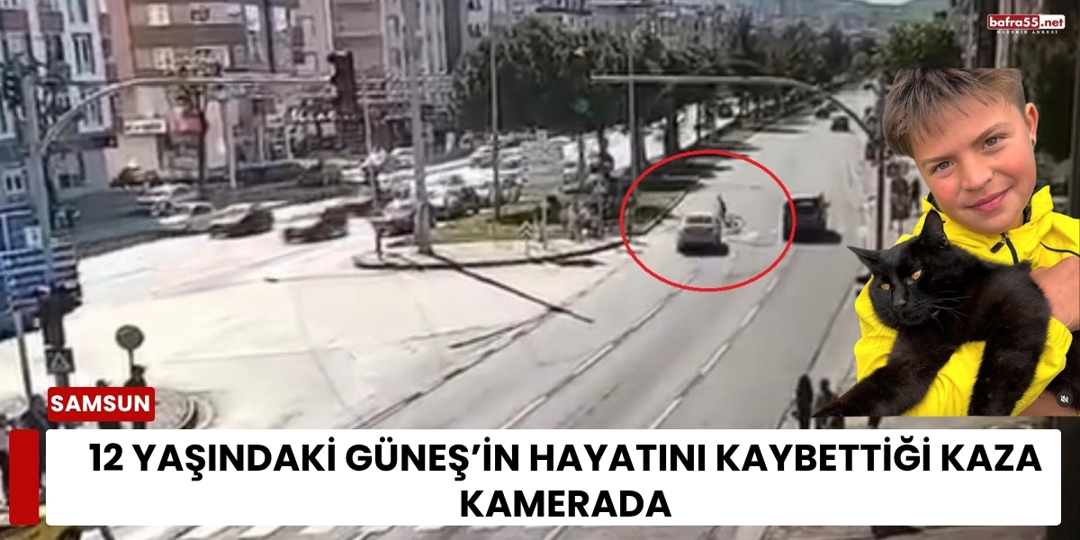 12 Yaşındaki Güneş’in Hayatını Kaybettiği Kaza Kamerada
