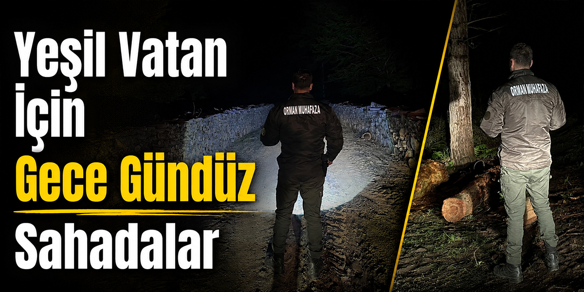 Yeşil Vatan İçin Gece Gündüz Sahadalar