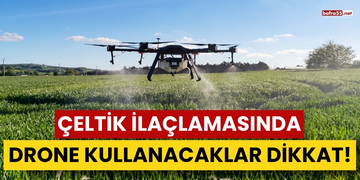 Çeltik İlaçlamasında Drone Kullanacaklara Önemli Uyarı