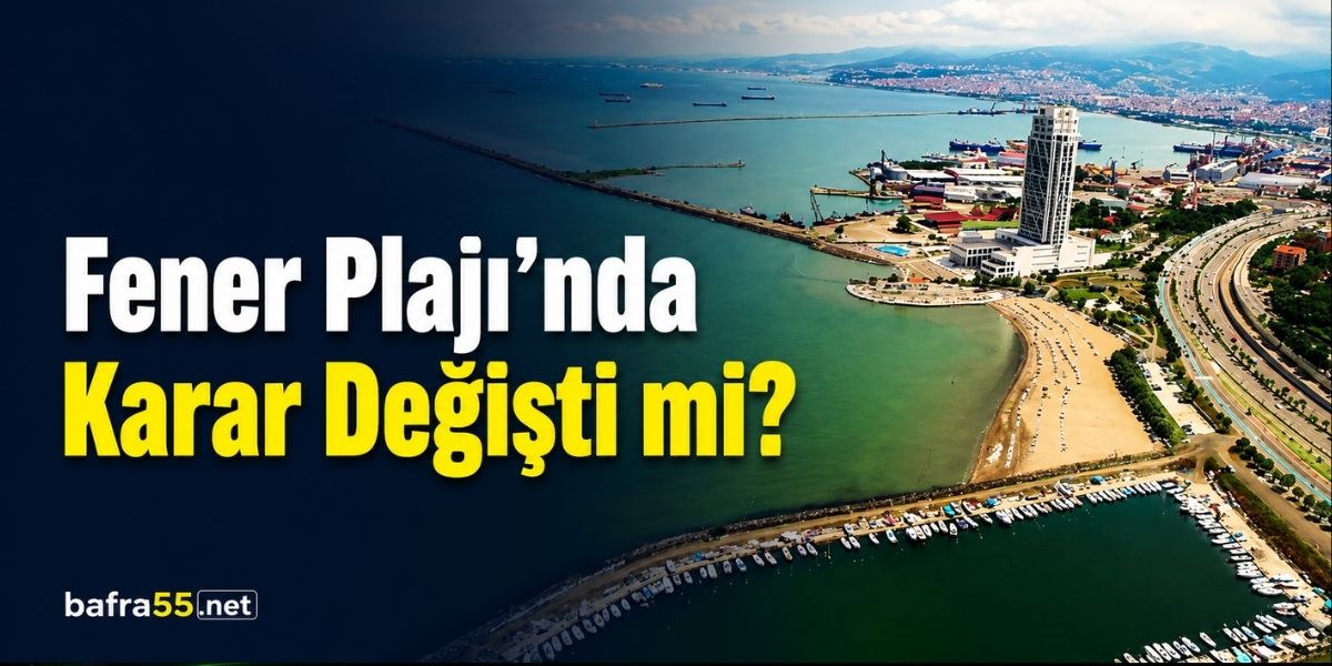 Fener Plajında Karar Değişti mi?