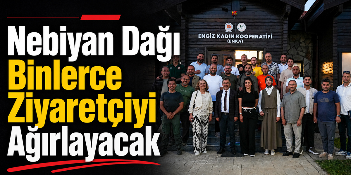 Nebiyan Dağı Binlerce Ziyaretçiyi Ağırlayacak