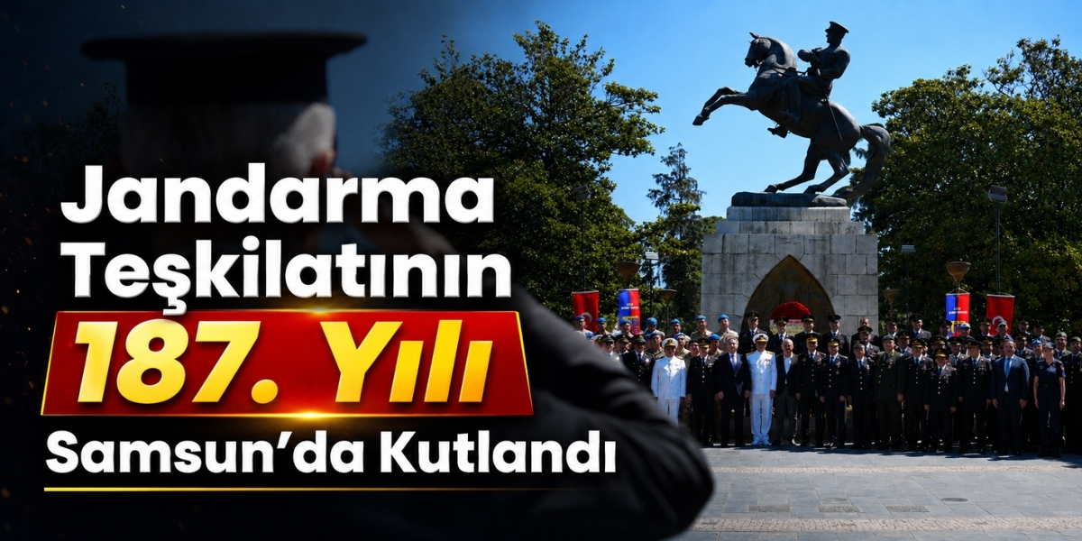 Jandarma Teşkilatının 187. Yılı Samsun’da Kutlandı