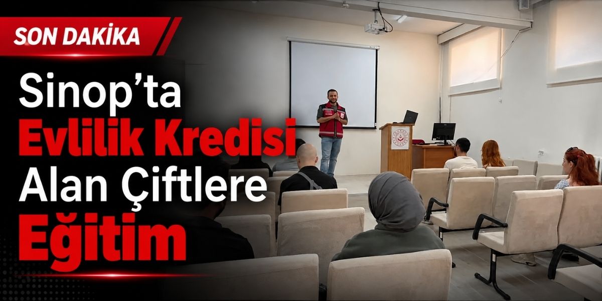 Sinop’ta Evlilik Kredisi Alan Çiftlere Eğitim