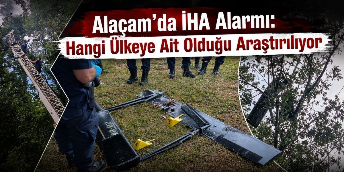 Alaçam’da İHA Alarmı: Hangi Ülkeye Ait Olduğu Araştırılıyor