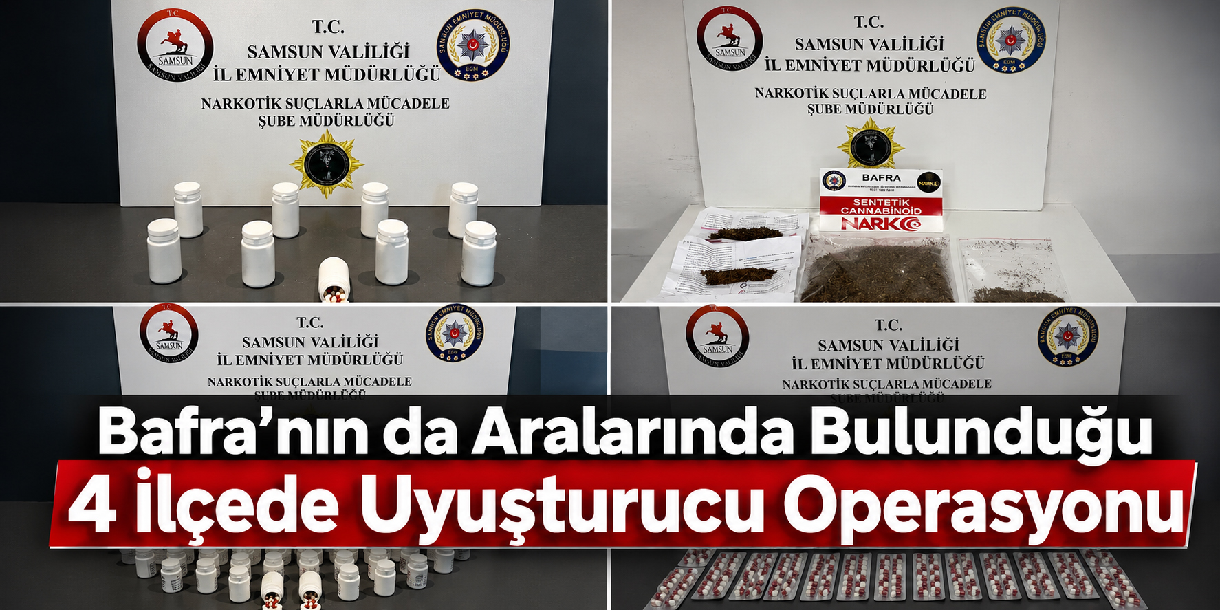 Bafra’nın da Aralarında Bulunduğu 4 İlçede Uyuşturucu Operasyonu