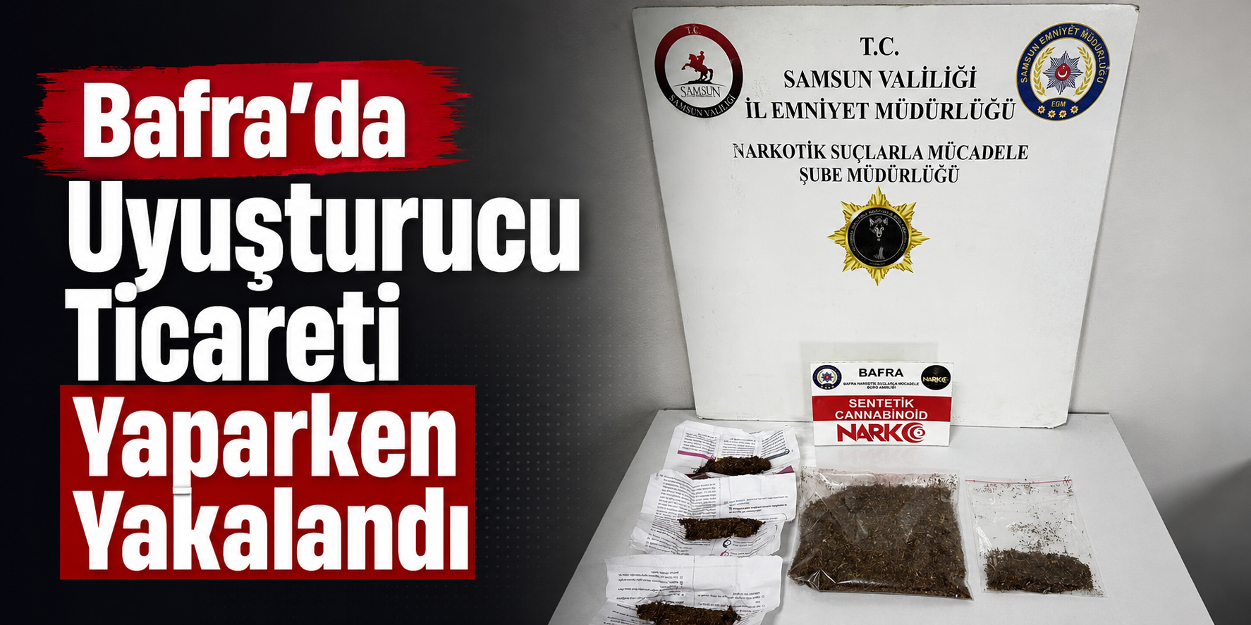 Bafra’da Uyuşturucu Ticareti Yaparken Yakalandı