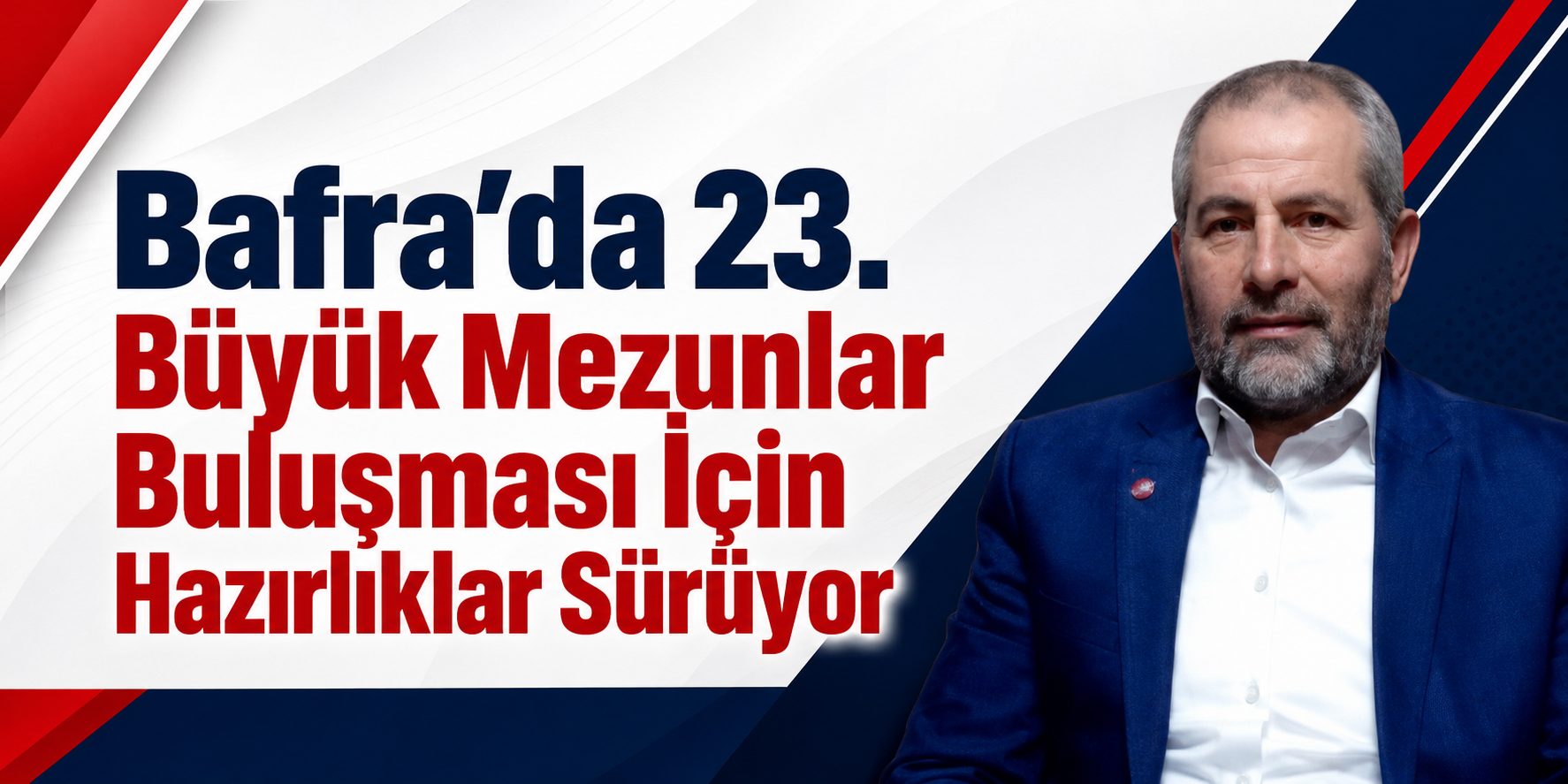 Bafra’da 23. Büyük Mezunlar Buluşması İçin Hazırlıklar Sürüyor