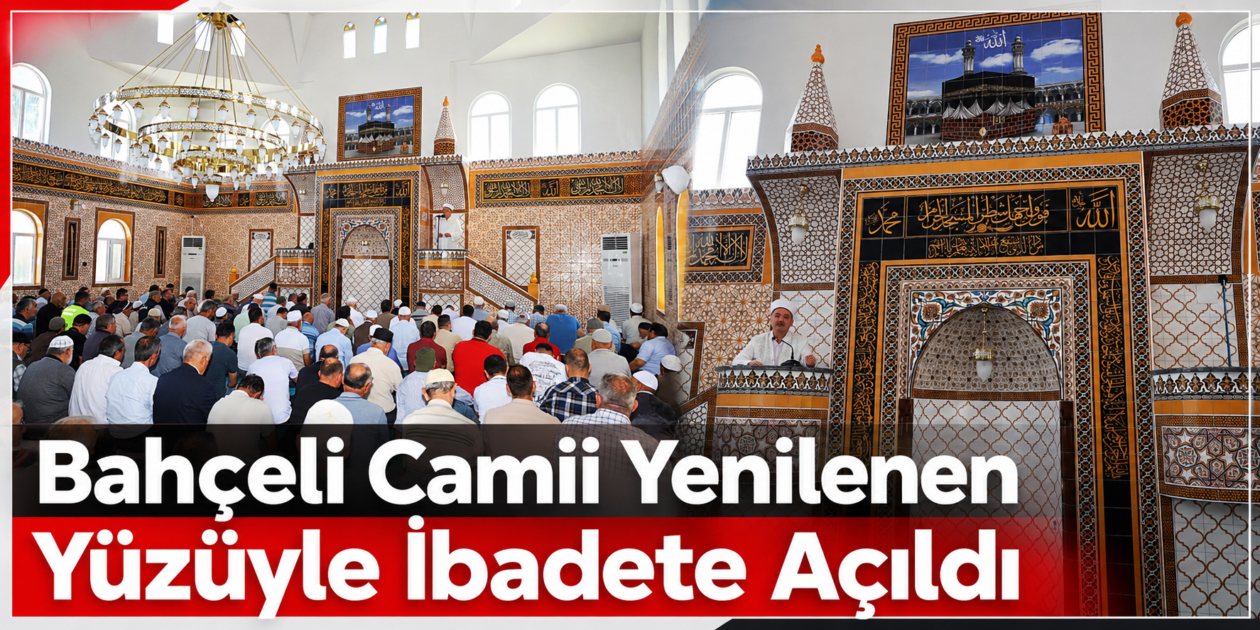Bahçeli Camii Yenilenen Yüzüyle İbadete Açıldı