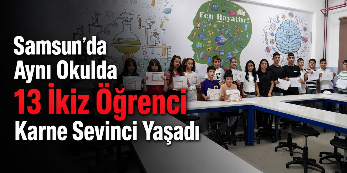 Samsun’da Aynı Okulda 13 İkiz Öğrenci Karne Sevinci Yaşadı