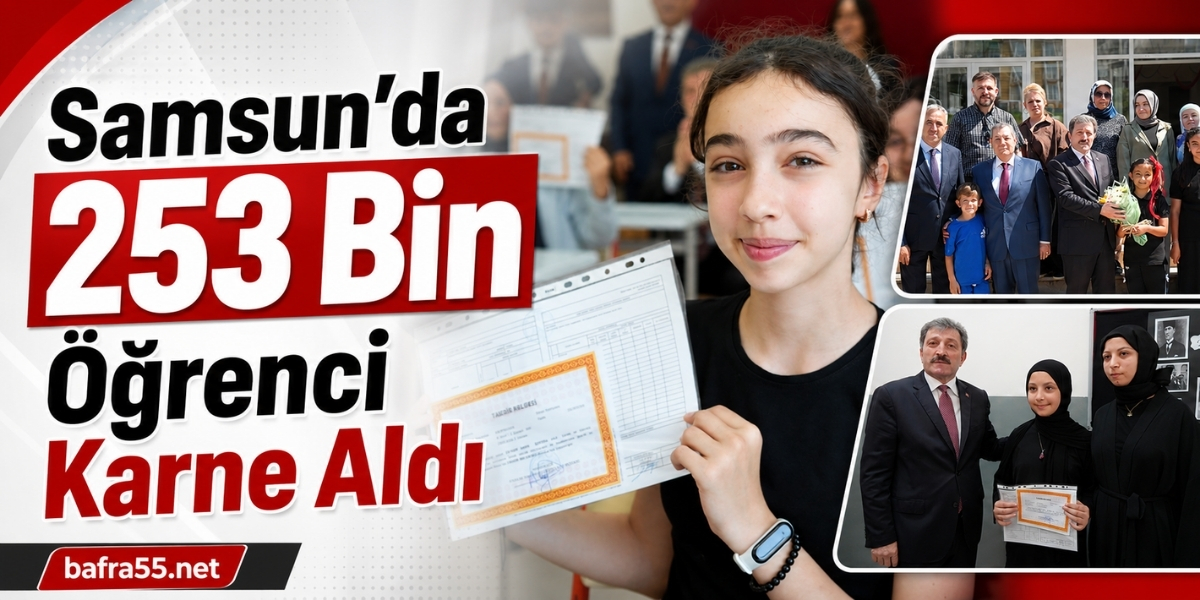 Samsun'da 253 Bin Öğrenci Karne Aldı