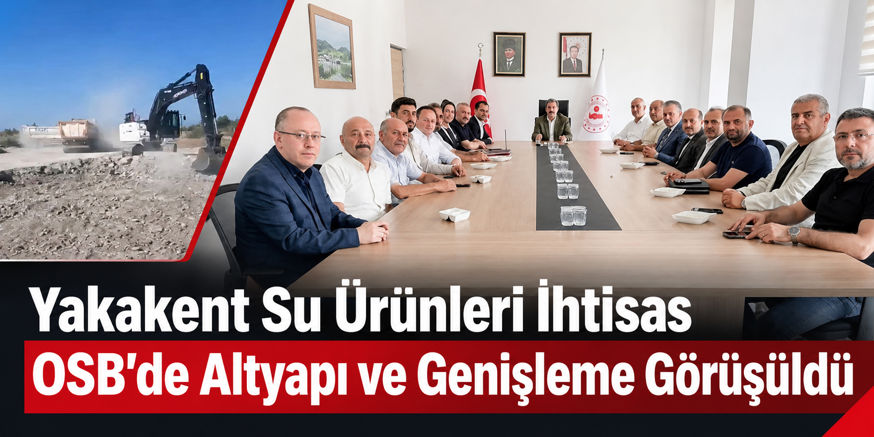Yakakent Su Ürünleri İhtisas OSB’de Altyapı ve Genişleme Görüşüldü