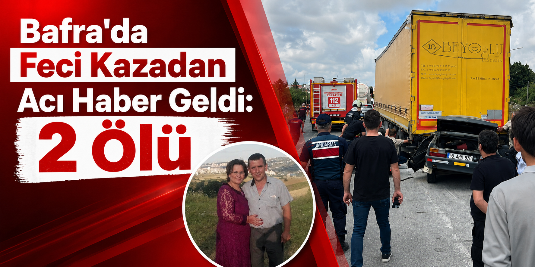 Bafra'da Feci Kazadan Acı Haber Geldi: 2 Ölü