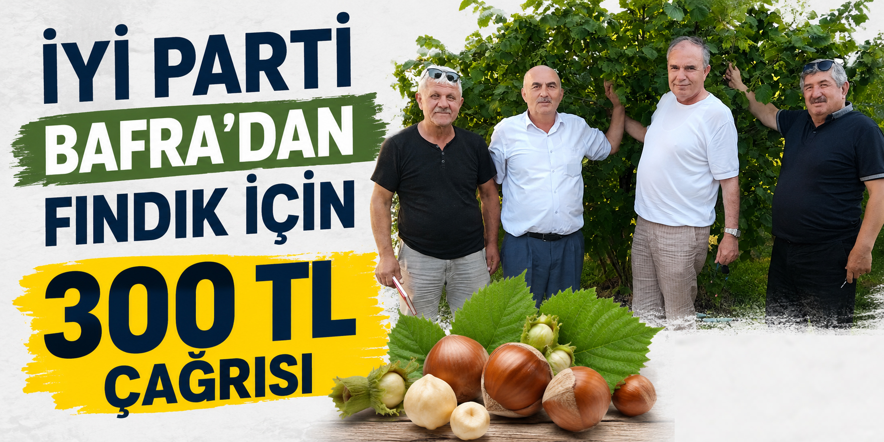 İYİ Parti Bafra’dan Fındık İçin 300 TL Çağrısı
