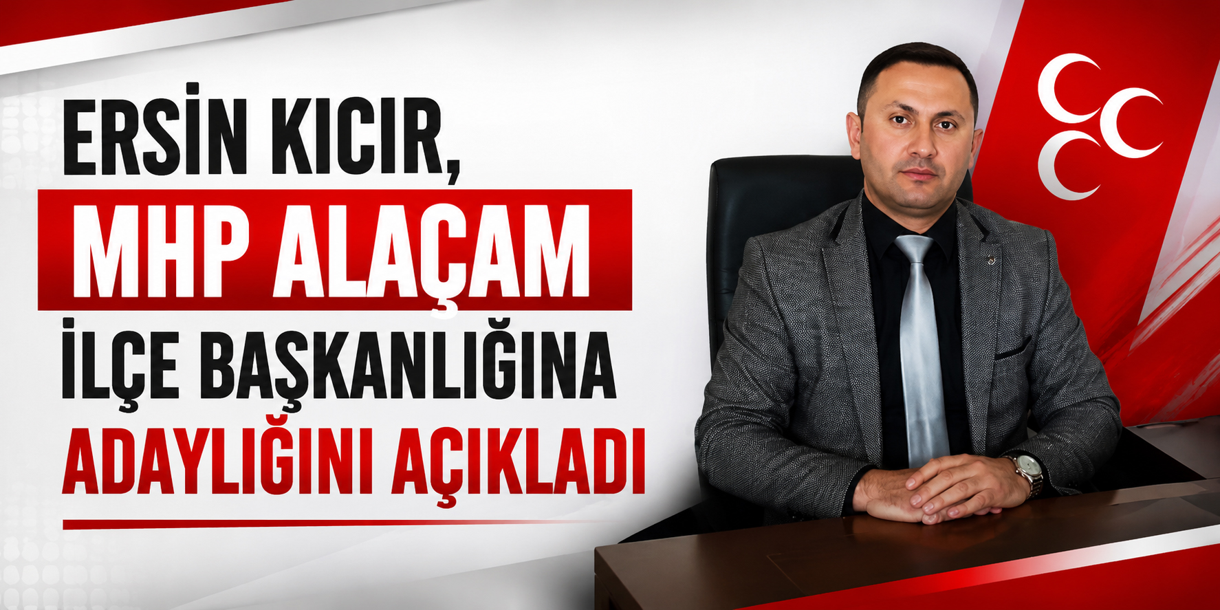 Ersin Kıcır, MHP Alaçam İlçe Başkanlığına Adaylığını Açıkladı