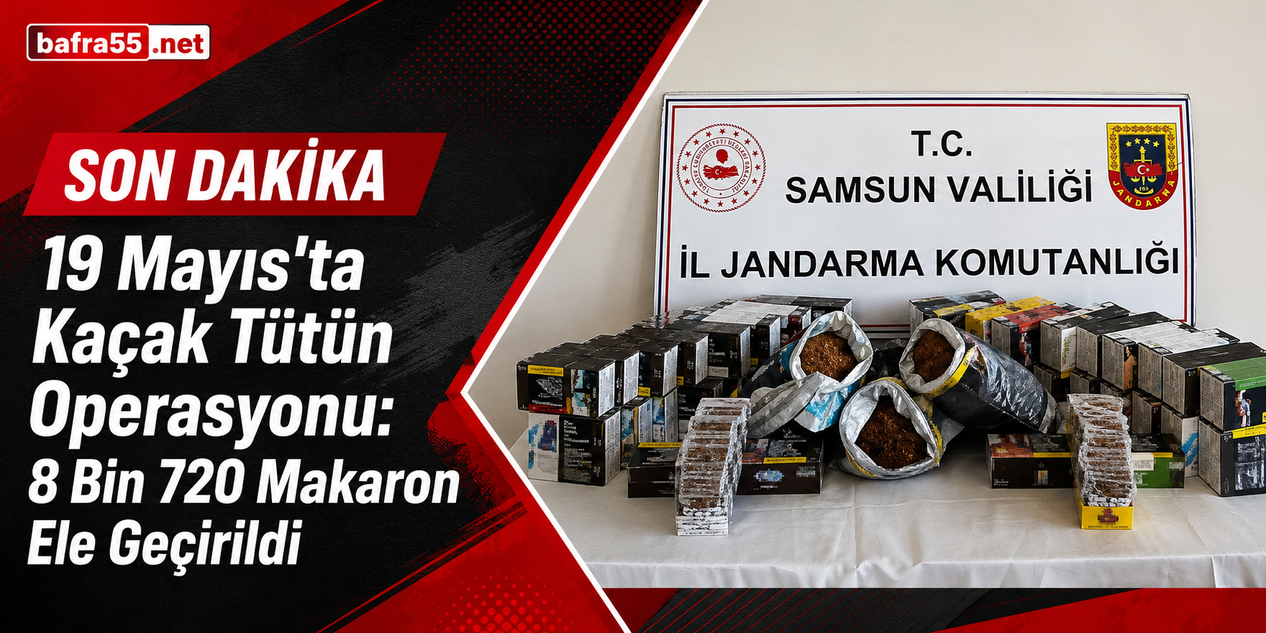 19 Mayıs’ta Kaçak Tütün Operasyonu: 8 Bin 720 Makaron Ele Geçirildi