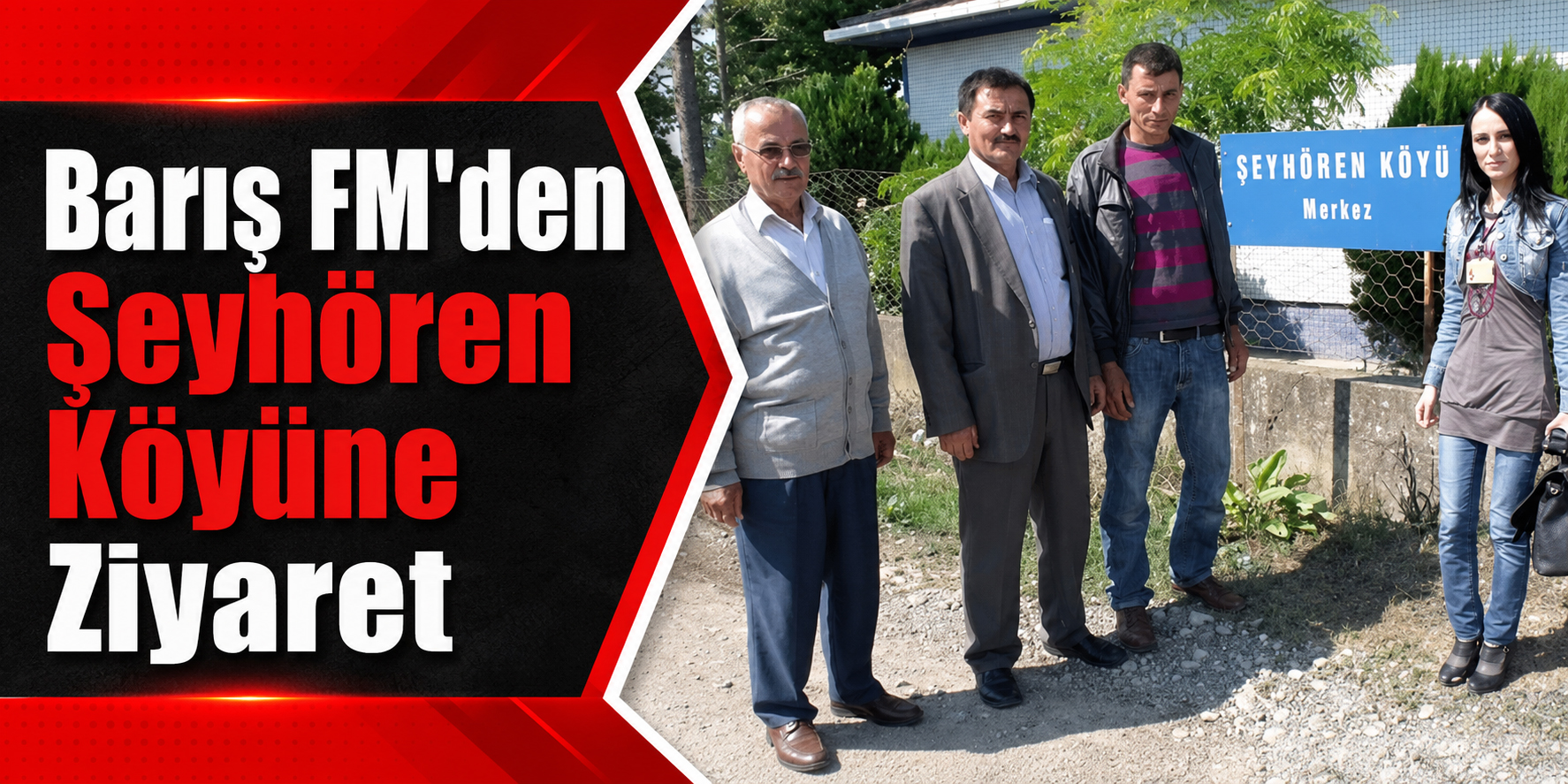 Barış FM’den Şeyhören Köyüne Ziyaret