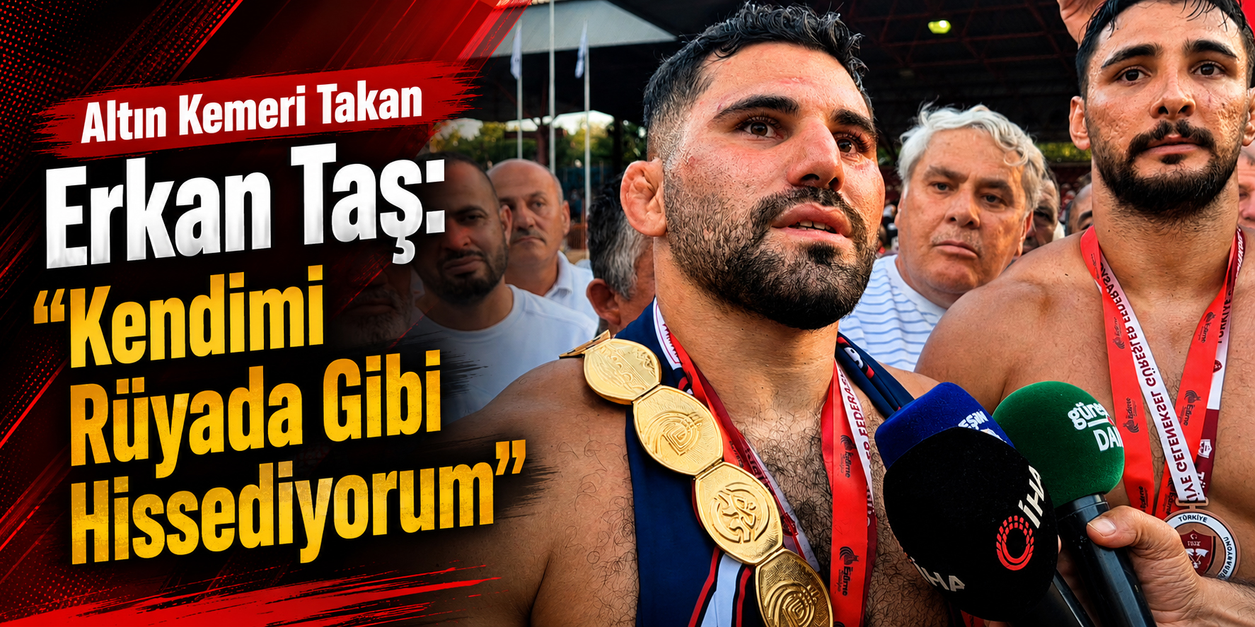 Altın Kemeri Takan Erkan Taş: “Kendimi Rüyada Gibi Hissediyorum”