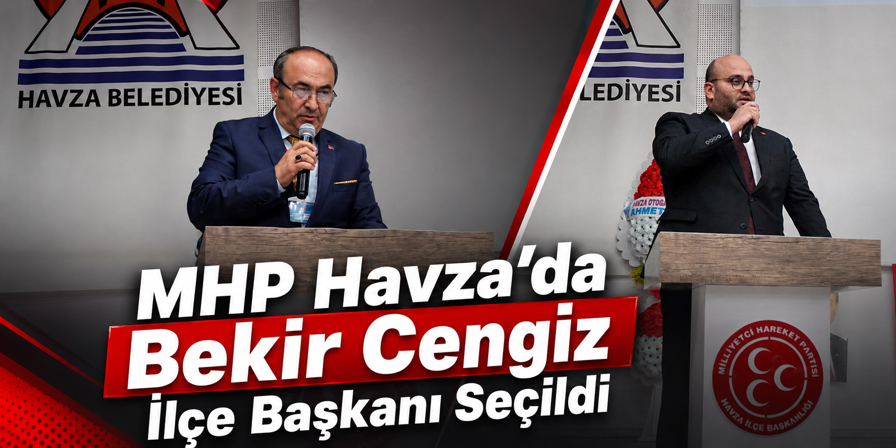 MHP Havza’da Bekir Cengiz İlçe Başkanı Seçildi