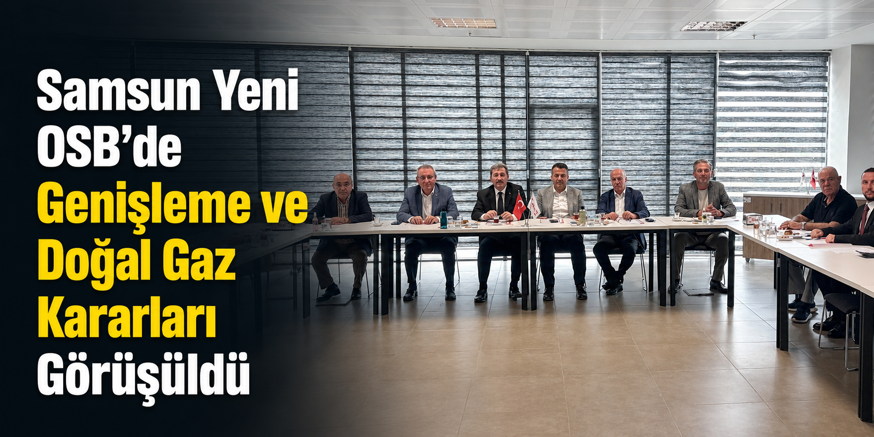 Samsun Yeni OSB’de Genişleme ve Doğal Gaz Kararları Görüşüldü