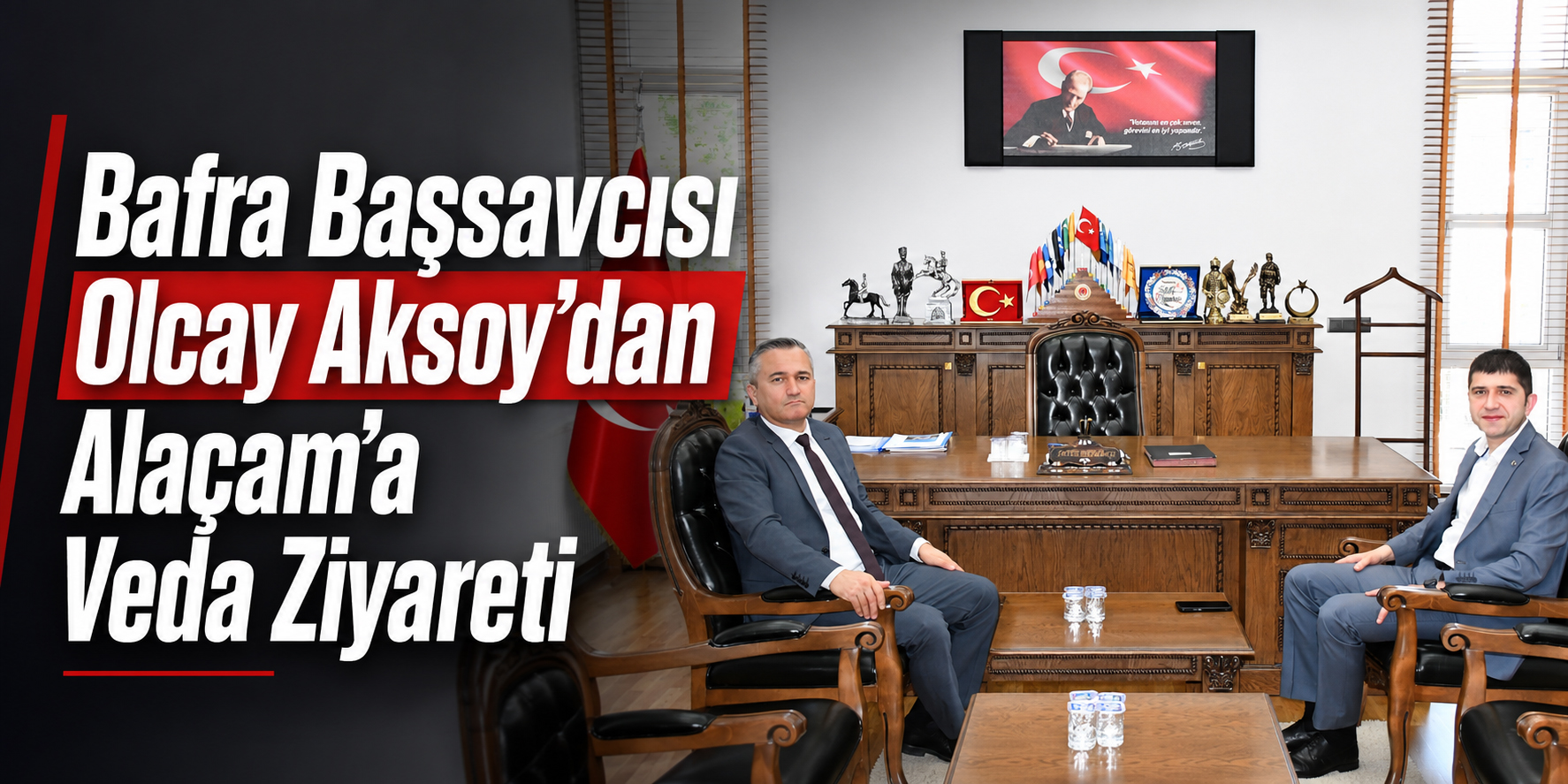 Bafra Başsavcısı Olcay Aksoy’dan Alaçam’a Veda Ziyareti