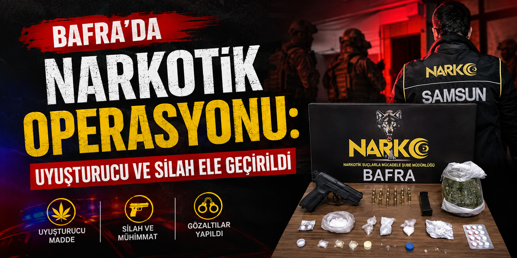 Bafra’da narkotik operasyonu: Uyuşturucu ve silah ele geçirildi