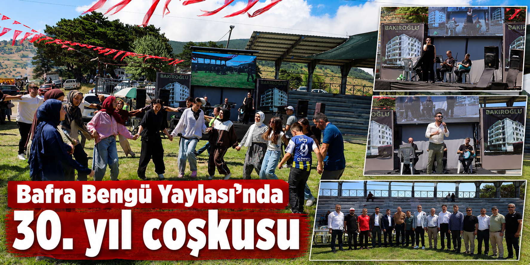 Bafra Bengü Yaylası’nda 30. yıl coşkusu