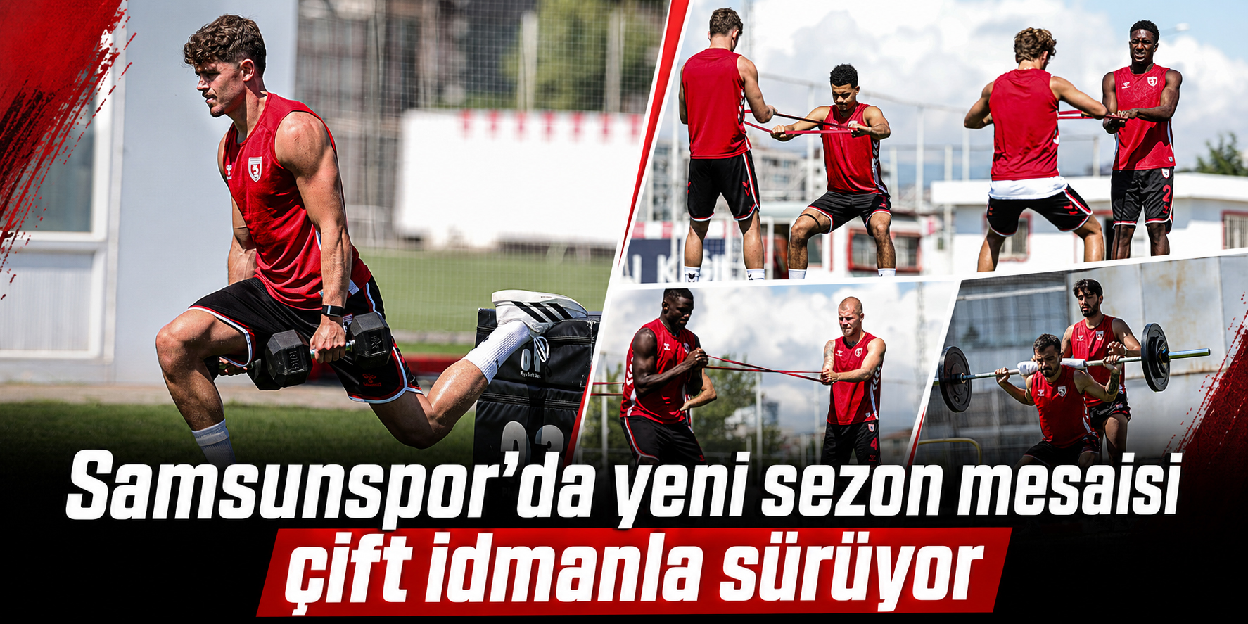 Samsunspor’da yeni sezon mesaisi çift idmanla sürüyor