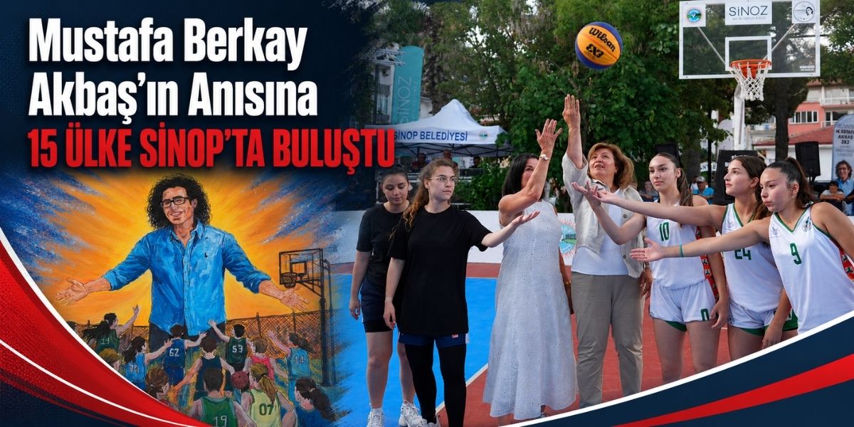 Mustafa Berkay Akbaş’ın Anısına 15 Ülke Sinop’ta Buluştu