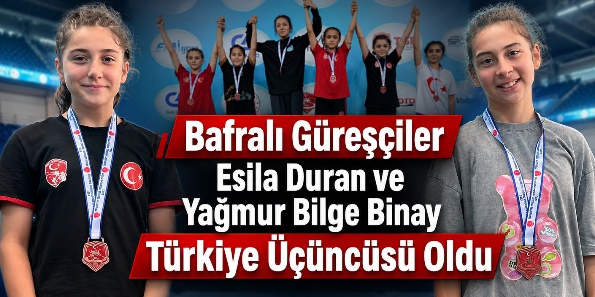Bafralı Esila Duran ve Yağmur Bilge Binay’dan Türkiye Üçüncülüğü