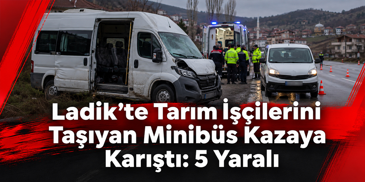 Ladik’te Tarım İşçilerini Taşıyan Minibüs Kazaya Karıştı: 5 Yaralı