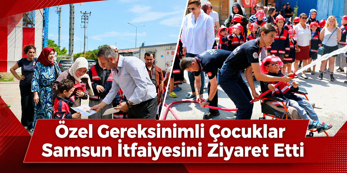 Özel Gereksinimli Çocuklar Samsun İtfaiyesini Ziyaret Etti