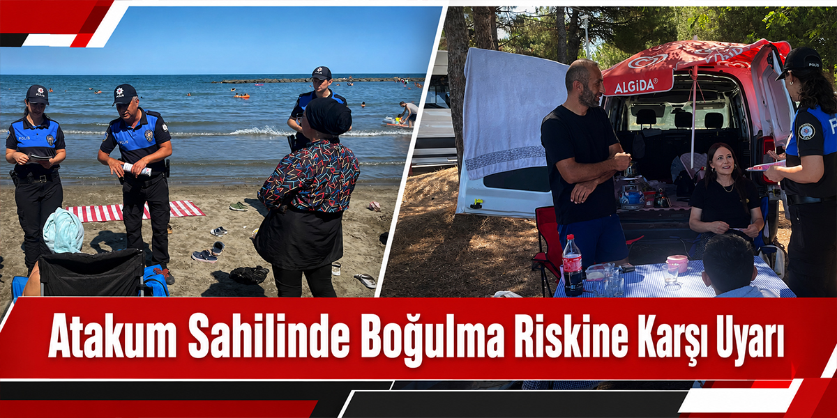 Atakum Sahilinde Boğulma Riskine Karşı Uyarı
