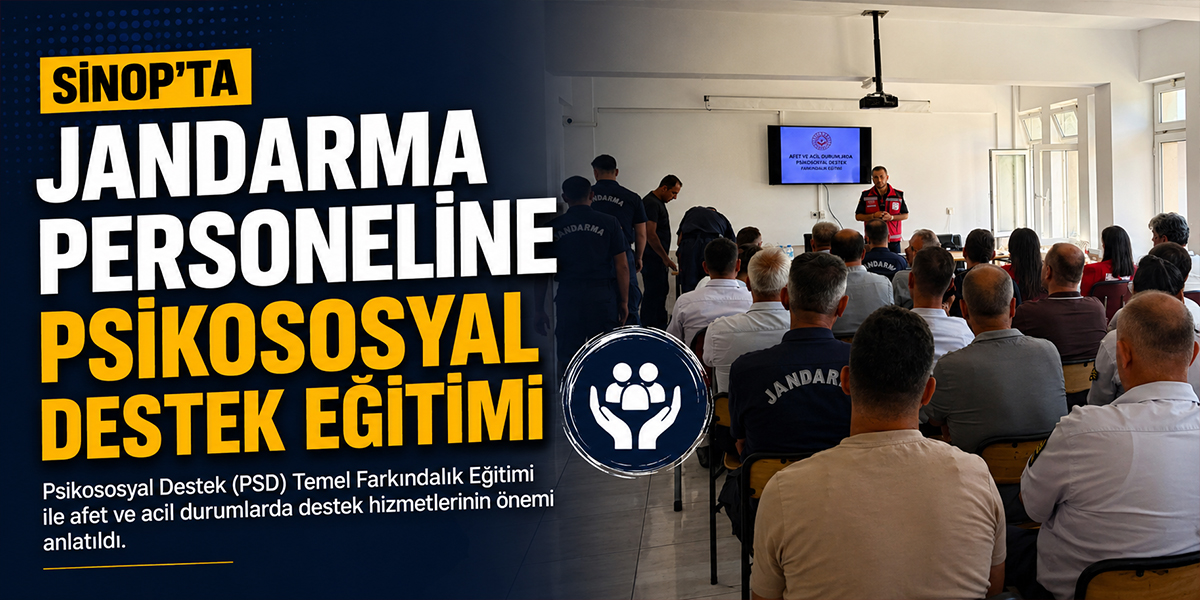 Sinop’ta Jandarma Personeline Psikososyal Destek Eğitimi