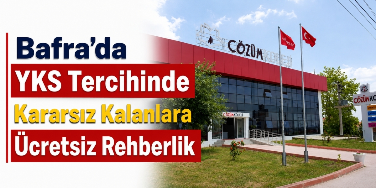 Bafra’da YKS Tercihinde Kararsız Kalanlara Ücretsiz Rehberlik