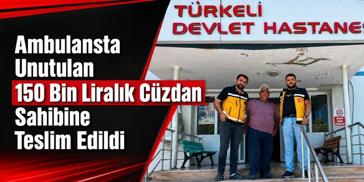 Ambulansta Unutulan 150 Bin Liralık Cüzdan Sahibine Teslim Edildi