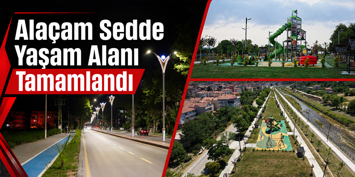 Alaçam Sedde Yaşam Alanı Tamamlandı
