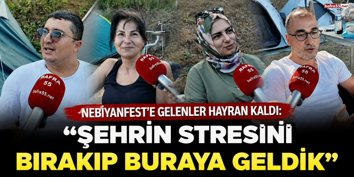 NebiyanFest’e Gelenler Hayran Kaldı: “Şehrin Stresini Bırakıp Buraya Geldik”