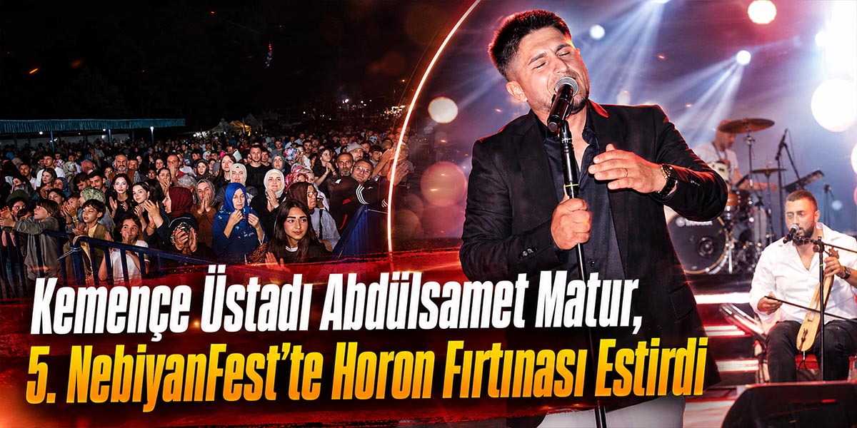 Kemençe Üstadı Abdülsamet Matur, 5. NebiyanFest’te Horon Fırtınası Estirdi