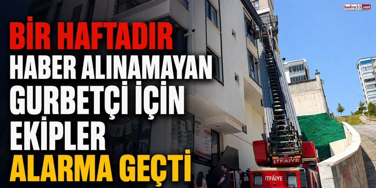 Bir Haftadır Haber Alınamayan Gurbetçi İçin Ekipler Alarma Geçti