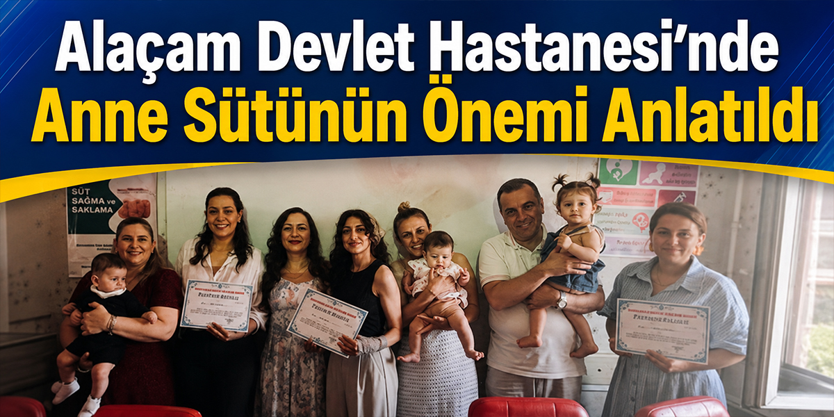 Alaçam Devlet Hastanesi’nde Anne Sütünün Önemi Anlatıldı