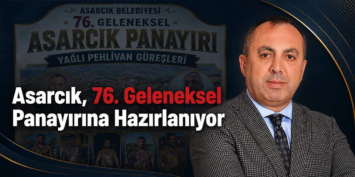 Asarcık, 76. Geleneksel Panayırına Hazırlanıyor