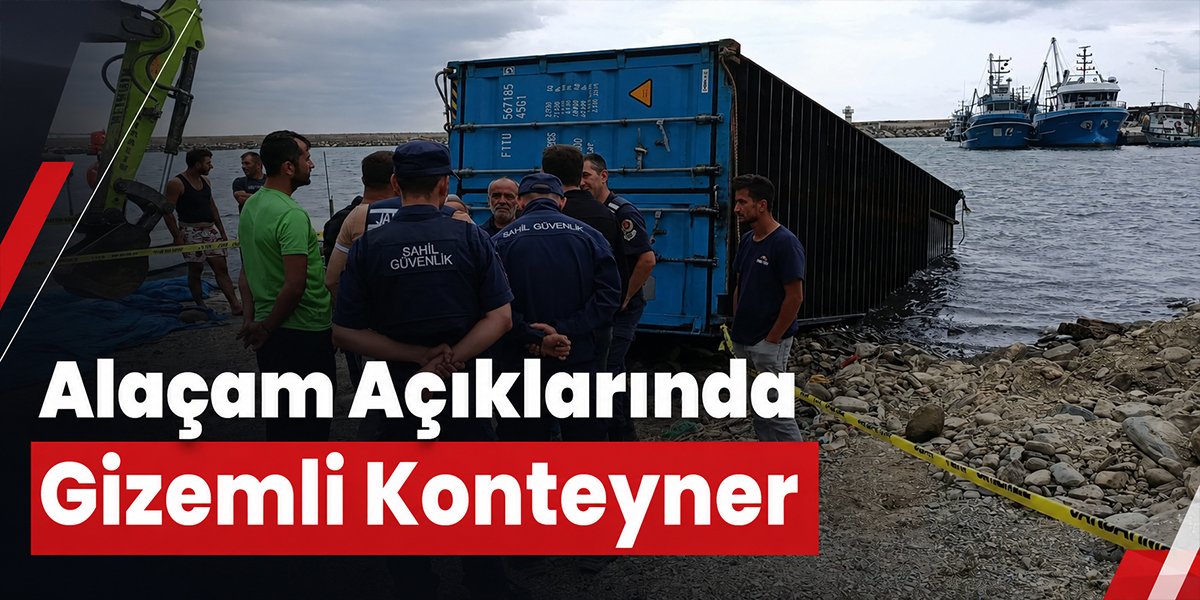 Alaçam Açıklarında Gizemli Konteyner